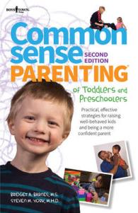 Common Sense Parenting of Toddlers and Preschoolers : Practical, Effective Strategies for Raising Well-Behaved Kids and Being a More Confident Parent (Common Sense Parenting of Toddlers and Preschoolers) （2ND）