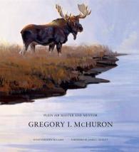 Gregory I. McHuron : Plein Air Master and Mentor