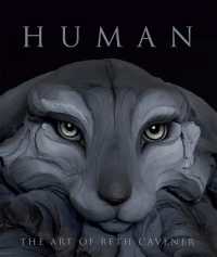 Human : The Art of Beth Cavener