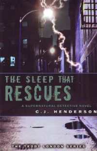 The Sleep That Rescues : A Supernatural Detective Novel