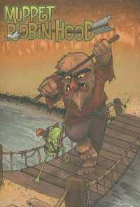 Muppet Robin Hood (Muppet Graphic Novels (Quality))