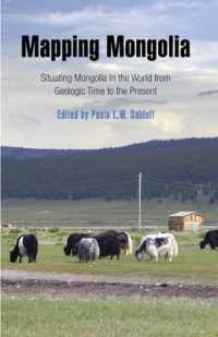 世界史の中のモンゴリア<br>Mapping Mongolia : Situating Mongolia in the World from Geologic Time to the Present