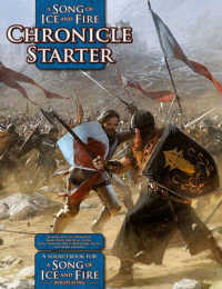 Chronicle Starter : A Sourcebook for a Song of Ice and Fire Roleplaying
