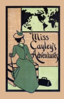 Miss Cayley's Adventures (Valancourt Classics")