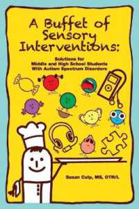 A Buffet of Sensory Interventions : Solutions for Middle and High School Students with Autism Spectrum Disorders