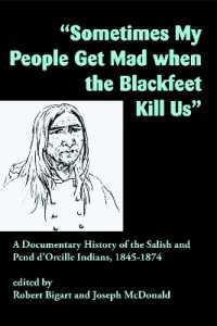 'Sometimes My People Get Mad When the Blackfeet Kill Us' : A Documentary History of the Salish and Pend d'Oreille Indians, 1845-1874