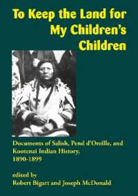 To Keep the Land for My Children's Children : Documents of Salish, Pend d'Oreille, and Kootenai Indian History, 1890-1899