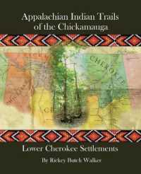 Appalachian Indian Trails of the Chickamauga : Lower Cherokee Settlements