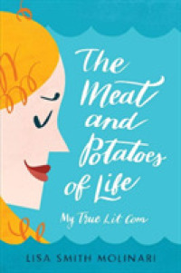 The Meat and Potatoes of Life : My True Lit Com