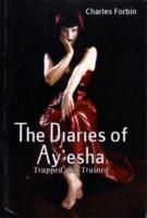 The Diaries of Ay'esha: Trapped and Trained (Fem Fist Books)