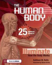 The Human Body : 25 Fantastic Projects Illuminate How the Body Works (Build It Yourself)
