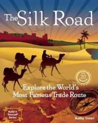 The Silk Road : Explore the World's Most Famous Trade Route: with 20 Projects (Build It Yourself)