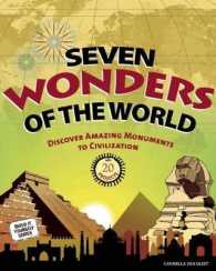 Seven Wonders of the World : Discover Amazing Monuments to Civilization with 20 Projects