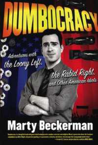 Dumbocracy : Adventures with the Loony Left, the Rabid Right, and Other American Idiots (Dumbocracy)