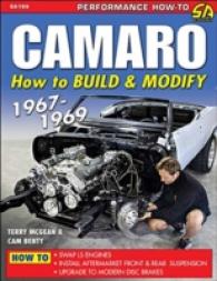 Camaro : How to Build and Modify 1967-1969