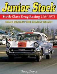 Junior Stock : Drag Racing the Family Sedan: Stock-Class Drag Racing 1964-1971