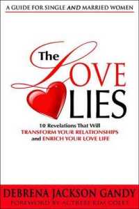 Love Lies : 10 Revelations That Will Transform Your Relationships and Enrich Your Love Life -- Hardback