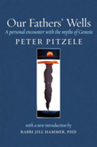 Our Fathers' Wells: A Personal Encounter with the Myths of Genesis (Bibliodrama") 〈1〉 （25TH）
