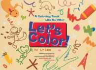 Let's Color! : A Coloring Book Like No Other (King of Play)