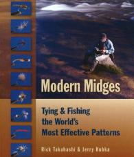 Modern Midges : Tying and Fishing the World's Most Effective Patterns