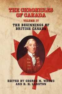 THE Chronicles of Canada : Volume IV - the Beginnings of British Canada