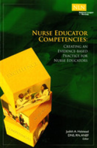 Nurse Educator Competencies : Creating an Evidence-Based Practice for Nurse Educators （1ST）