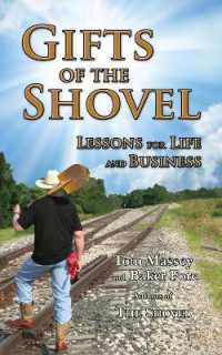 Gifts of the Shovel : Lessons for Life and Business