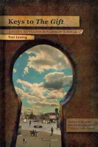 Keys to the Gift : A Guide to Vladimir Nabokov's Novel (Studies in Russian and Slavic Literatures, Cultures, and History)