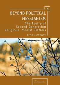 Beyond Political Messianism : The Poetry of Second-Generation Religious Zionist Settlers (Israel: Society, Culture, and History)