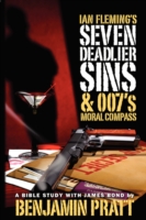 Ian Fleming's Seven Deadlier Sins and 007's Moral Compass -- Paperback / softback