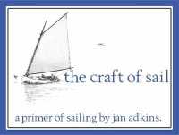 The Craft of Sail : A Primer of Sailing
