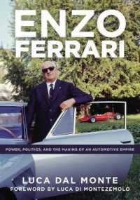 Enzo Ferrari : Power, Politics and the Making of an Automobile Empire