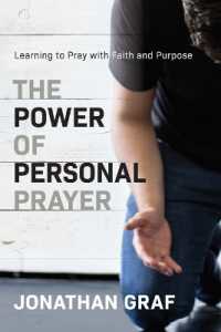 The Power of Personal Prayer : Learning to Pray with Faith and Purpose