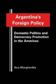 Argentina's Foreign Policy : Domestic Politics and Democracy Promotion in the Americas