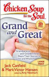 Chicken Soup for the Soul: Grand and Great : Grandparents and Grandchildren Share Their Stories of Love and Wisdom (Chicken Soup for the Soul)