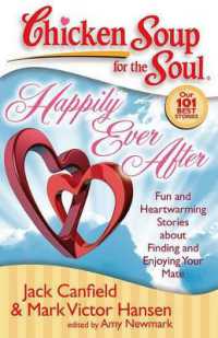 Chicken Soup for the Soul: Happily Ever after : Fun and Heartwarming Stories about Finding and Enjoying Your Mate (Chicken Soup for the Soul)