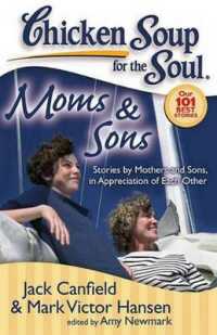 Chicken Soup for the Soul: Moms & Sons : Stories by Mothers and Sons， in Appreciation of Each Other (Chicken Soup for the Soul)