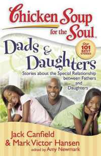 Chicken Soup for the Soul Dads & Daughers : Stories about the Special Relationship between Fathers and Daughters (Chicken Soup for the Soul)