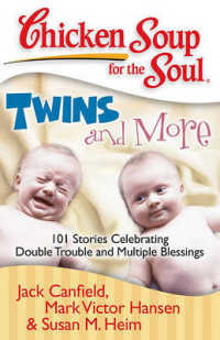 Chicken Soup for the Soul Twins and More : 101 Stories Celebrating Double Trouble and Multiple Blessings (Chicken Soup for the Soul)