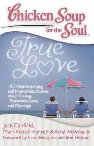 Chicken Soup for the Soul True Love : 101 Heartwarming and Humorous Stories about Dating, Romance, Love, and Marriage (Chicken Soup for the Soul)