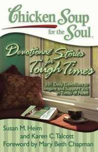 Chicken Soup for the Soul: Devotional Stories for Tough Times : 101 Daily Devotions to Inspire and Support You in Times of Need