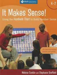 It Makes Sense! : Using the Hundreds Chart to Build Number Sense, Grades K-2