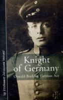 Knight of Germany : Oswald Boelcke, German Ace