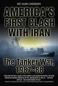 America'S First Clash with Iran : The Tanker War 1987-88