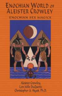 Enochian World of Aleister Crowley : Enochian Sex Magick: 2nd Edition