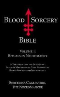 Blood Sorcery Bible : Volume 1: Rituals in Necromancy