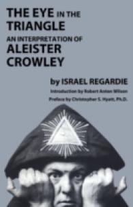 Eye in the Triangle : An Interpretation of Aleister Crowley