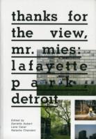 Thanks for the View, Mr. Mies : Lafayette Park, Detroit