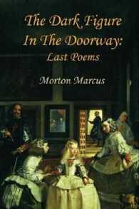 The Dark Figure in the Doorway : Last Poems