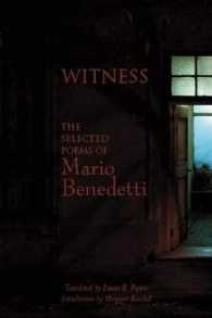 Witness : The Selected Poems of Mario Benedetti